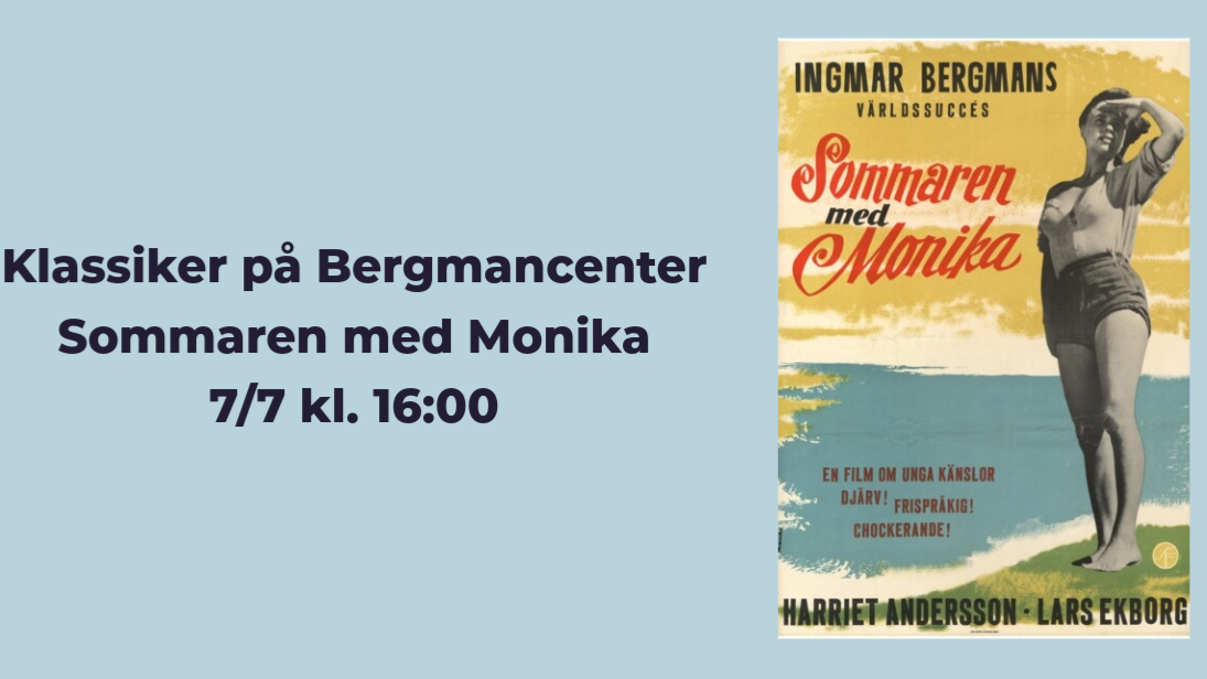 Sommarbio på Bergmancenter: SOMMAREN MED MONIKA 7/7 kl 16.00