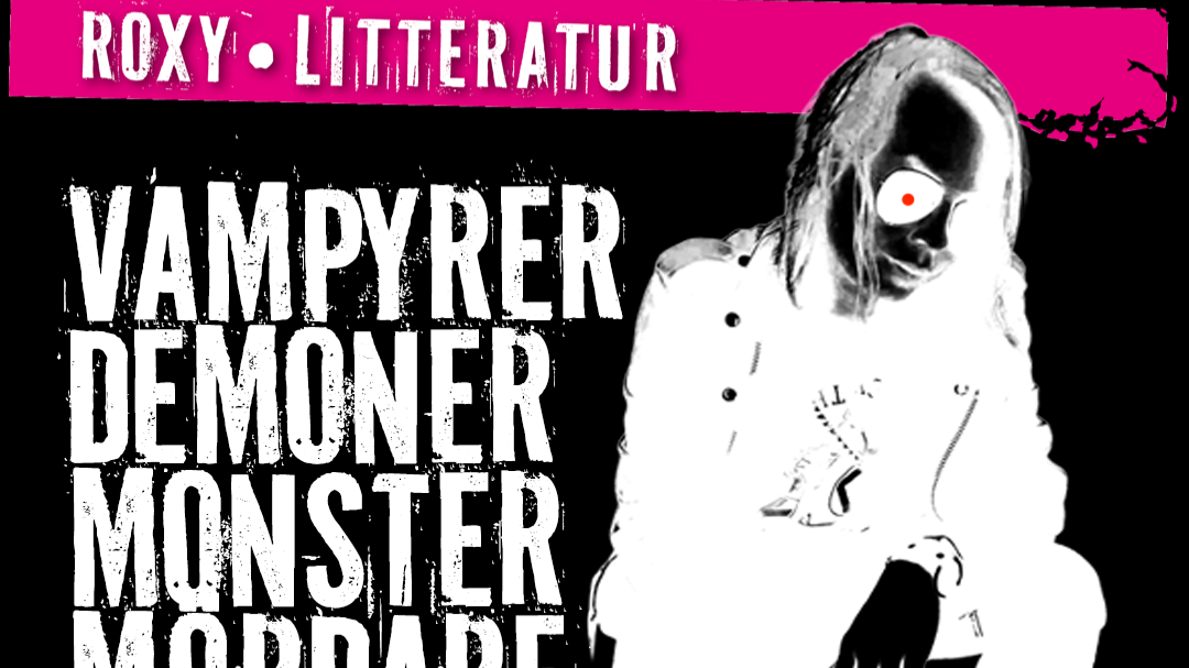 Vampyrer, demoner, monster, mördare