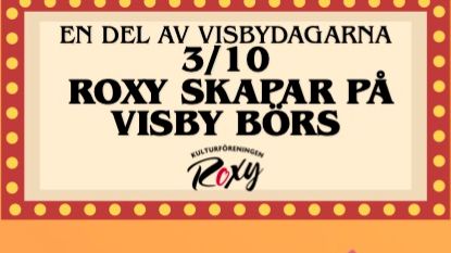 Roxy skapar på Visby Börs