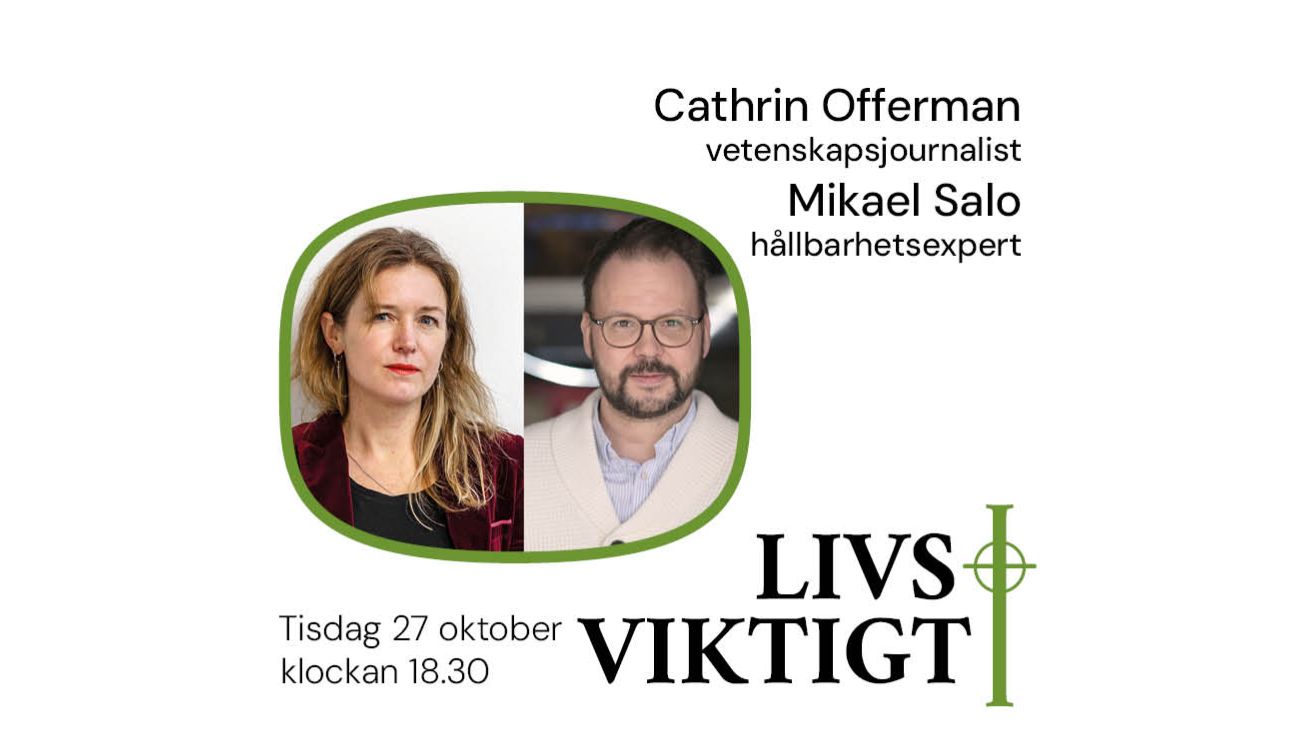 Livsviktigt hösten 2026 – Cathrin Offerman, vetenskapsjournalist, och Mikael Salo, hållbarhetsexpert.